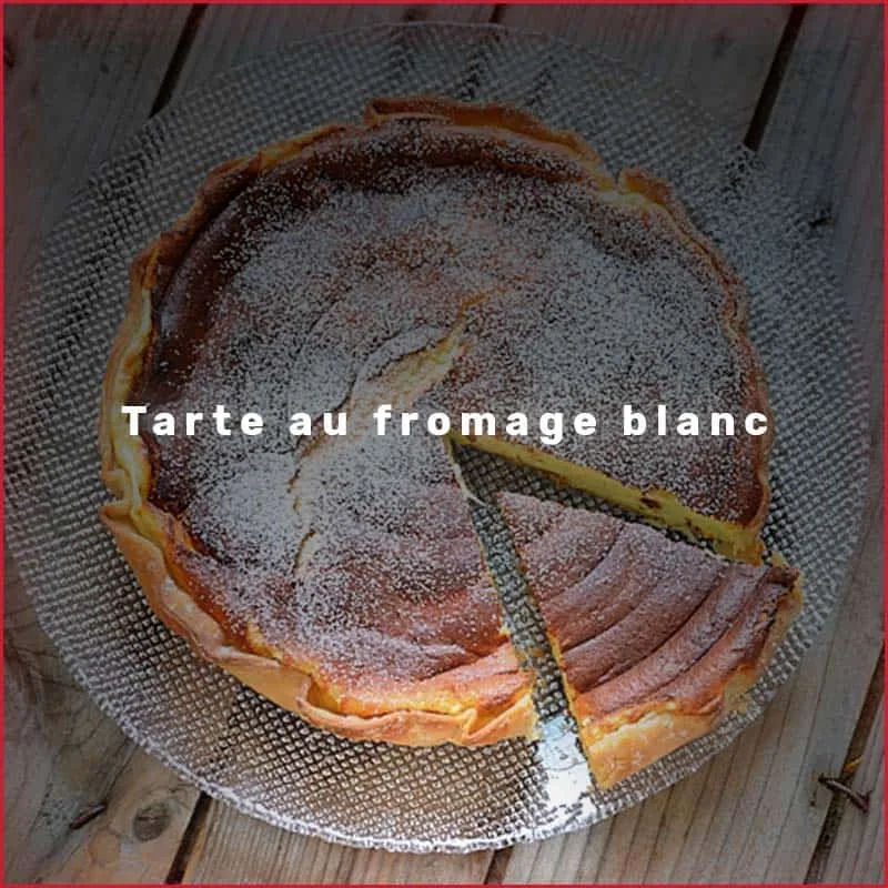 Recette Tarte au fromage blanc - Alsace Voyage